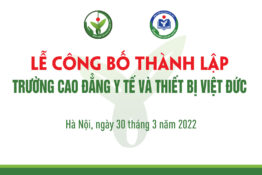 Lễ công bố thành lập Trường Cao đẳng Y tế và Thiết bị Việt Đức